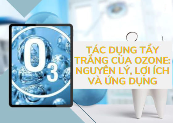 Ozone có tác dụng tẩy trắng khử màu